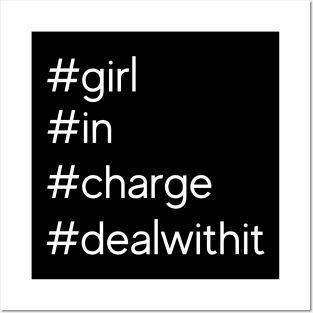 #girl in charge, deal with it! Posters and Art